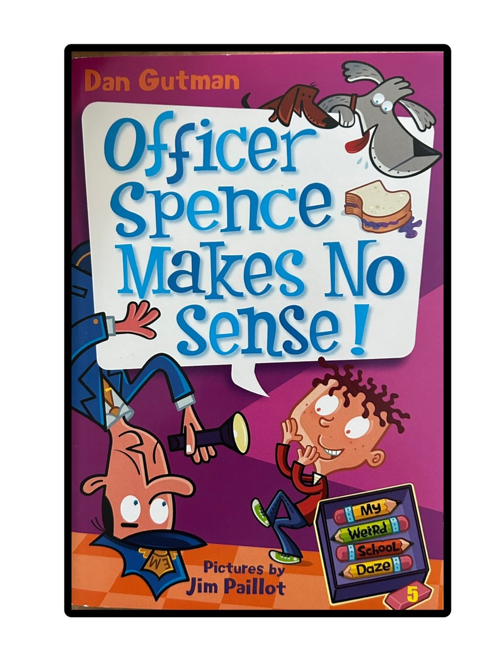 BUNDLE & SAVE🏫My Weird School Daze: Officer Spence Makes No Sense! Book 5